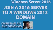 #2 Windows Server 2016 ●  Join A 2012 Domain  ●  3 min
