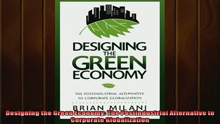 FAVORIT BOOK   Designing the Green Economy The Postindustrial Alternative to Corporate Globalization  FREE BOOOK ONLINE