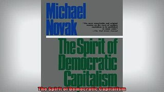 READ THE NEW BOOK   The Spirit of Democratic Capitalism  FREE BOOOK ONLINE