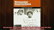 DOWNLOAD FREE Ebooks  Vernacular Insurrections Race Black Protest and the New Century in CompositionLiteracies Full Ebook Online Free