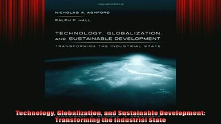 READ book  Technology Globalization and Sustainable Development Transforming the Industrial State  FREE BOOOK ONLINE