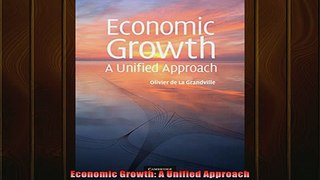 READ book  Economic Growth A Unified Approach  FREE BOOOK ONLINE