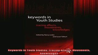 READ book  Keywords in Youth Studies Tracing Affects Movements Knowledges Full Free