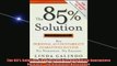 EBOOK ONLINE  The 85 Solution How Personal Accountability Guarantees Success  No Nonsense No Excuses  DOWNLOAD ONLINE