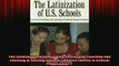 DOWNLOAD FREE Ebooks  The Latinization of US Schools Successful Teaching and Learning in Shifting Cultural Full Free