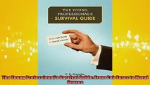 FREE DOWNLOAD  The Young Professionals Survival Guide From Cab Fares to Moral Snares  FREE BOOOK ONLINE