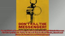 READ THE NEW BOOK   Dont Kill the Messenger How Americas Valiant Whistleblowers Risk Everything in Order  FREE BOOOK ONLINE