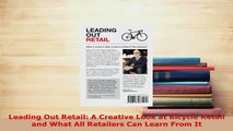 PDF  Leading Out Retail A Creative Look at Bicycle Retail and What All Retailers Can Learn Read Full Ebook