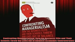 FAVORIT BOOK   Confronting Managerialism How the Business Elite and Their Schools Threw Our Lives Out of READ ONLINE