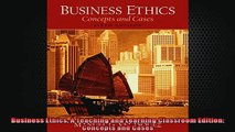 READ THE NEW BOOK   Business Ethics A Teaching and Learning Classroom Edition Concepts and Cases  FREE BOOOK ONLINE