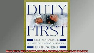 READ FREE FULL EBOOK DOWNLOAD  Duty First West Point and the Making of American Leaders Full EBook