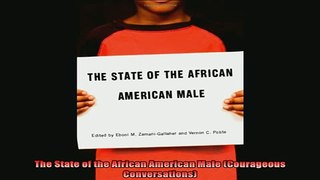 READ book  The State of the African American Male Courageous Conversations Full Free