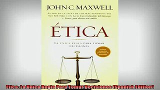 FREE PDF  Etica La Unica Regla Para Tomar Decisiones Spanish Edition  FREE BOOOK ONLINE