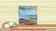 PDF  Emily Carr On the Edge of Nowhere Ebook