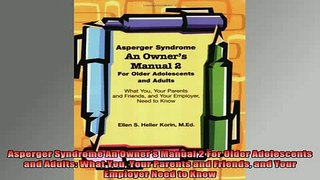 READ book  Asperger Syndrome An Owners Manual 2 For Older Adolescents and Adults What You Your Full EBook
