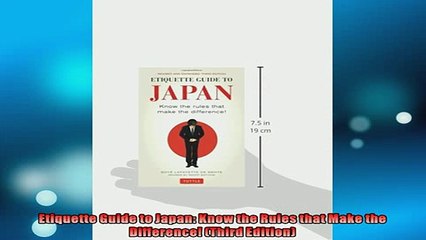 READ book  Etiquette Guide to Japan Know the Rules that Make the Difference Third Edition  FREE BOOOK ONLINE