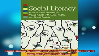 READ book  Social Literacy A Social Skills Seminar for Young Adults with ASDs NLDs and Social Full Free