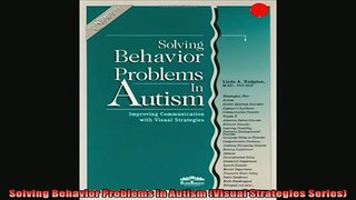 READ book  Solving Behavior Problems in Autism Visual Strategies Series Full EBook