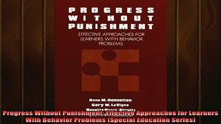 Free Full PDF Downlaod  Progress Without Punishment Effective Approaches for Learners With Behavior Problems Full EBook