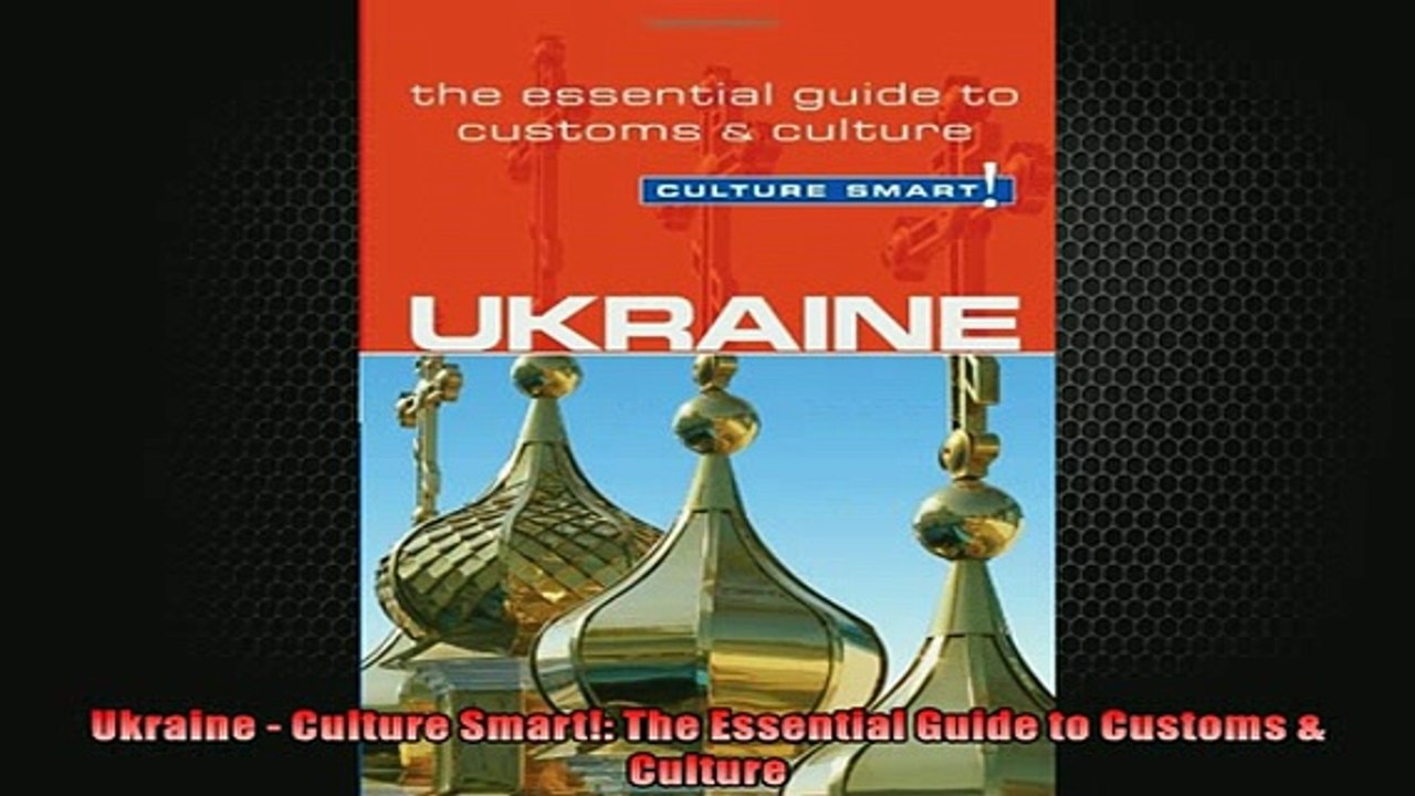 READ book  Ukraine  Culture Smart The Essential Guide to Customs  Culture  FREE BOOOK ONLINE
