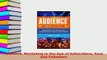 Download  Audience Marketing in the Age of Subscribers Fans and Followers Free Books
