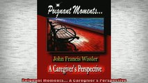 READ book  Poignant Moments A Caregivers Perspective Full EBook