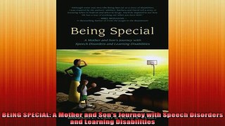 READ book  BEING SPECIAL A Mother and Sons Journey with Speech Disorders and Learning Disabilities Full EBook