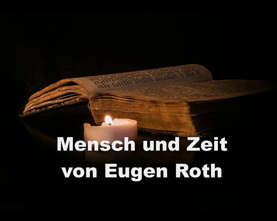 Eugen Roth - Mensch und Zeit