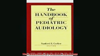 READ book  The Handbook of Pediatric Audiology Full Free