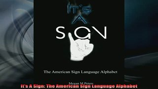 READ book  Its A Sign The American Sign Language Alphabet Full EBook