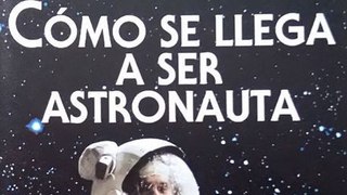 Enciclopedia Astronomía 16 - Como se llega a ser Astronauta