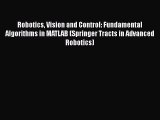 Read Robotics Vision and Control: Fundamental Algorithms in MATLAB (Springer Tracts in Advanced
