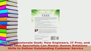 PDF  The Compassionate Geek How Engineers IT Pros and Other Tech Specialists Can Master Human Read Full Ebook