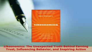 PDF  Likeonomics The Unexpected Truth Behind Earning Trust Influencing Behavior and Inspiring Read Online