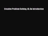 Read Creative Problem Solving 4E: An Introduction Ebook Free
