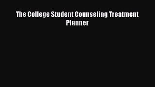 Read The College Student Counseling Treatment Planner Ebook Free