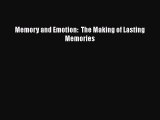 Read Memory and Emotion:  The Making of Lasting Memories Ebook Free