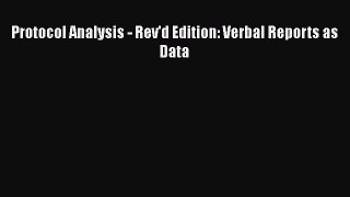 Download Protocol Analysis - Rev'd Edition: Verbal Reports as Data PDF Free