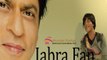 ma tara fan bn gya Song - FAN - Shah Rukh Khan - Jabra Song -