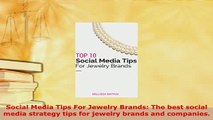 PDF  Social Media Tips For Jewelry Brands The best social media strategy tips for jewelry Download Full Ebook