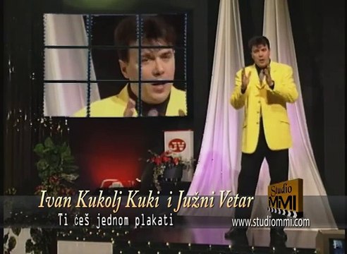 Ivan Kukolj Kuki i Juzni Vetar - Ti ces jednom plakati (StudioMMI Video)