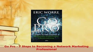 PDF  Go Pro  7 Steps to Becoming a Network Marketing Professional Free Books