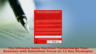 Download  The Ultimate Sales Machine Turbocharge Your Business with Relentless Focus on 12 Key Free Books