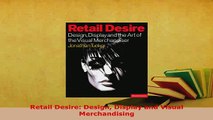 Download  Retail Desire Design Display and Visual Merchandising  EBook