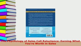 PDF  The Psychology of Sales Call Reluctance Earning What Youre Worth in Sales  EBook