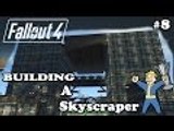 Fallout 4 - Building A Skyscraper - #8 - Adding Lights - You Can Call it Light House...