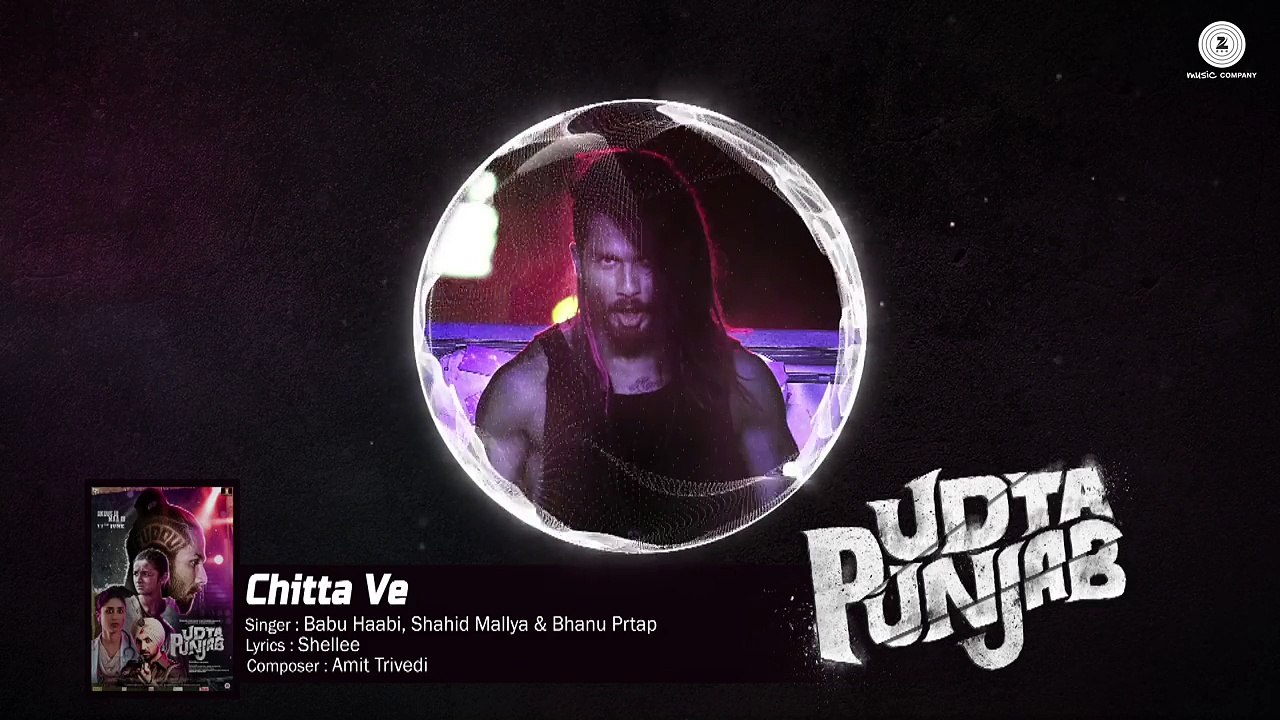 Chitta Ve - Full Song  Udta Punjab  Shahid Kapoor, Kareena Kapoor K, Alia Bhatt & Diljit Dosanjh