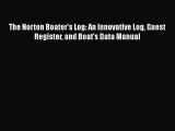 [Read Book] The Norton Boater's Log: An Innovative Log Guest Register and Boat's Data Manual