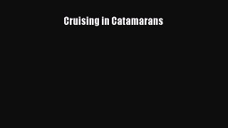 [Read Book] Cruising in Catamarans Free PDF