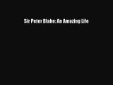 [Read Book] Sir Peter Blake: An Amazing Life Free PDF
